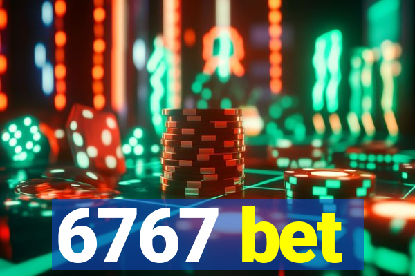 6767 bet